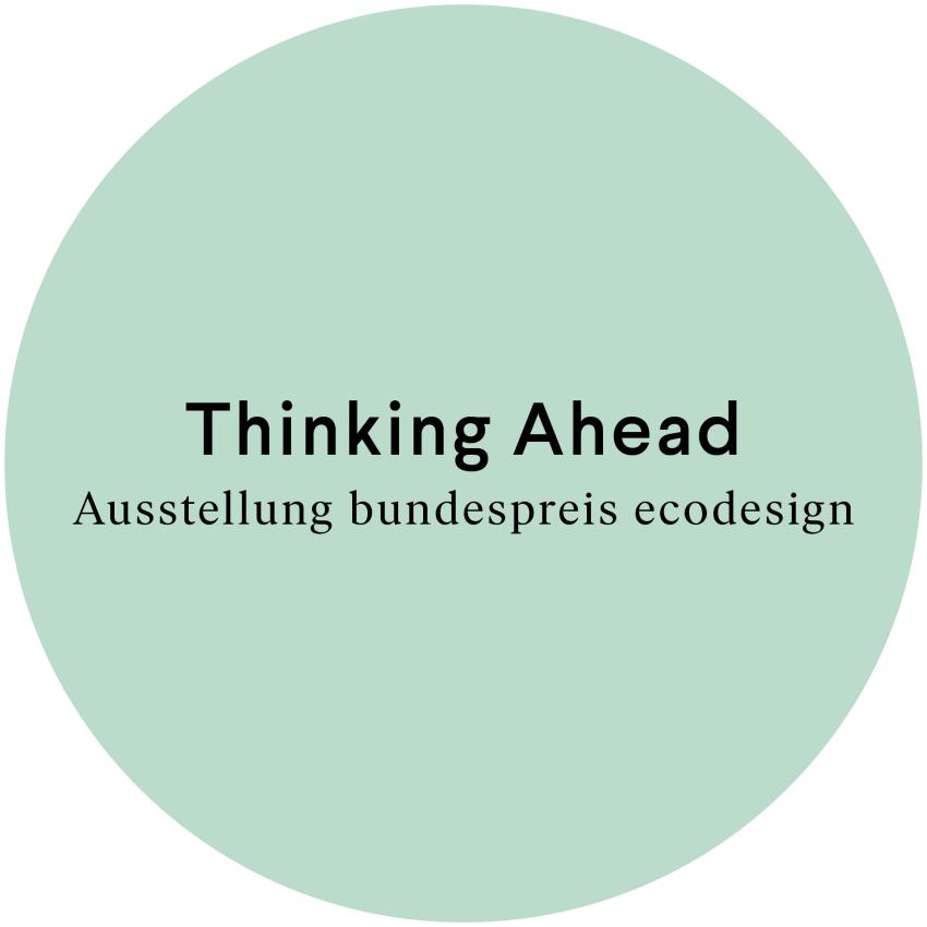 Ausstellung Thinking Ahead